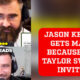 Jason Kelce loses it after Taylor Swift gets special treatment over his wife Kylie... check out Travis' reaction!