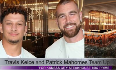 Breaking: Travis Kelce and Patrick Mahomes open new restaurant in Kansas City called '1587 Prime'