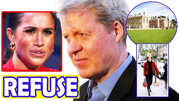 BREAKING NEWS: Earl Spencer Rejects Meghan Markle’s Request Over Althorp House He Said That the Estate Belongs to My Son........See More